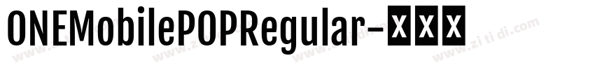 ONEMobilePOPRegular字体转换 ONEMobilePOPRegular字体转换