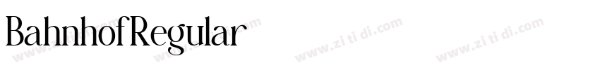 BahnhofRegular字体转换 BahnhofRegular字体转换