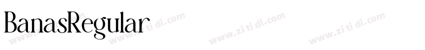 BanasRegular字体转换 BanasRegular字体转换