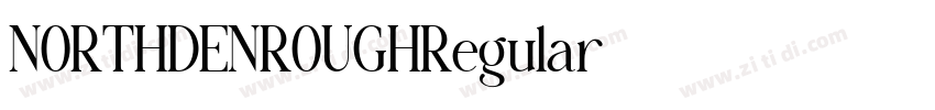 NORTHDENROUGHRegular字体转换 NORTHDENROUGHRegular字体转换