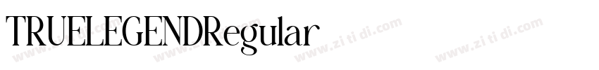 TRUELEGENDRegular字体转换 TRUELEGENDRegular字体转换
