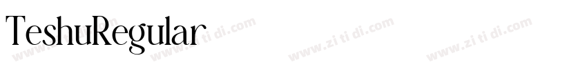 TeshuRegular字体转换 TeshuRegular字体转换