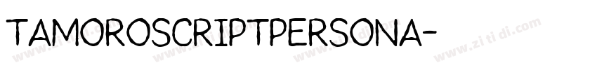 TamoroScriptPersona字体转换 TamoroScriptPersona字体转换