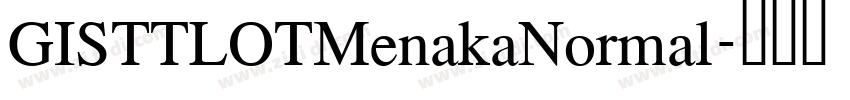GISTTLOTMenakaNormal字体转换