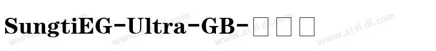 SungtiEG-Ultra-GB字体转换