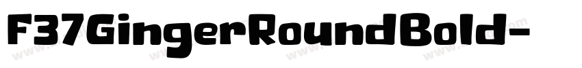 F37GingerRoundBold字体转换
