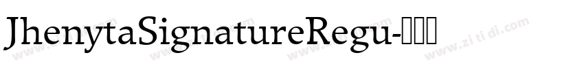 JhenytaSignatureRegu字体转换