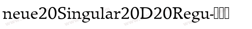 neue20Singular20D20Regu字体转换
