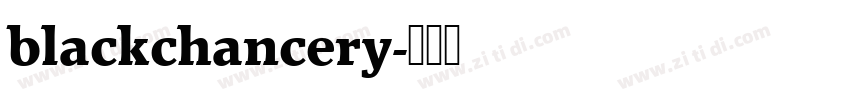blackchancery字体转换