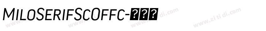 MiloSerifScOffc字体转换 MiloSerifScOffc字体转换