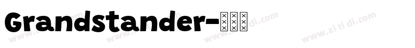 Grandstander字体转换 Grandstander字体转换