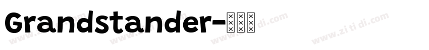 Grandstander字体转换 Grandstander字体转换