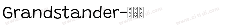 Grandstander字体转换 Grandstander字体转换