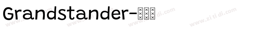 Grandstander字体转换 Grandstander字体转换
