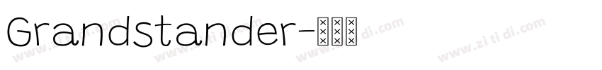 Grandstander字体转换 Grandstander字体转换