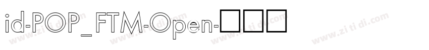 id-POP_FTM-Open字体转换