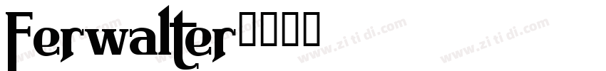 Ferwalter字体转换