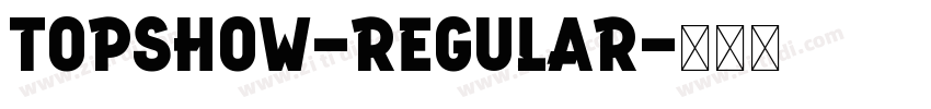 TopShow-Regular字体转换