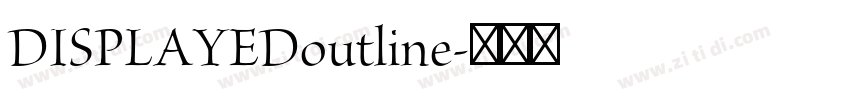 DISPLAYEDoutline字体转换