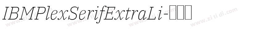 IBMPlexSerifExtraLi字体转换