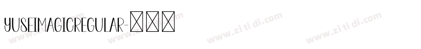 YuseiMagicRegular字体转换