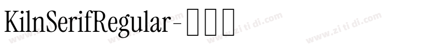 KilnSerifRegular字体转换 KilnSerifRegular字体转换