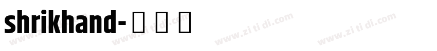 shrikhand字体转换
