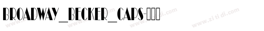 Broadway_Becker_Caps字体转换