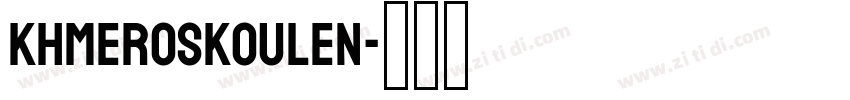 KhmerOSKoulen字体转换