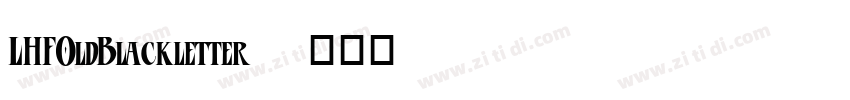 LHFOldBlackletter字体转换