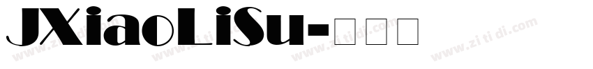 JXiaoLiSu字体转换