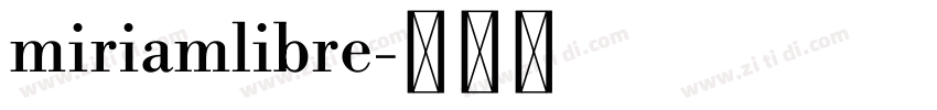 miriamlibre字体转换