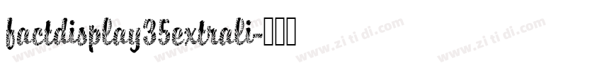 factdisplay35extrali字体转换