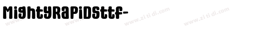 MightyRapidsttf字体转换