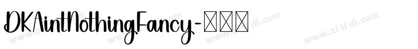 DKAintNothingFancy字体转换