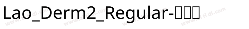 Lao_Derm2_Regular字体转换