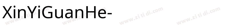 XinYiGuanHe字体转换