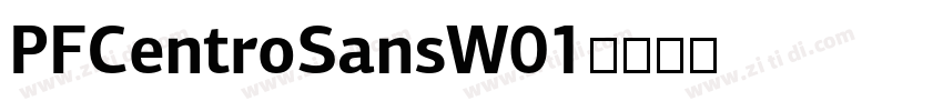 PFCentroSansW01字体转换 PFCentroSansW01字体转换