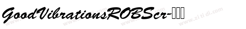 GoodVibrationsROBScr字体转换