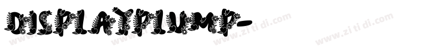 DisplayPlump字体转换