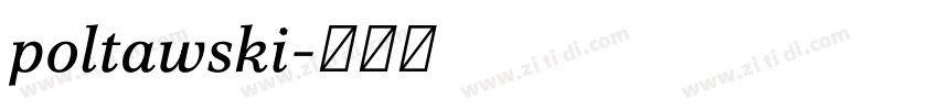 poltawski字体转换 poltawski字体转换