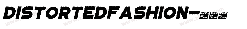 DistortedFashion字体转换