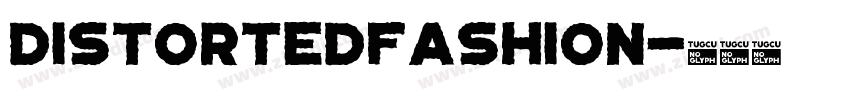 DistortedFashion字体转换