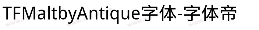 TFMaltbyAntique字体字体转换