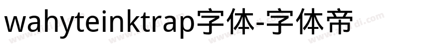 wahyteinktrap字体字体转换