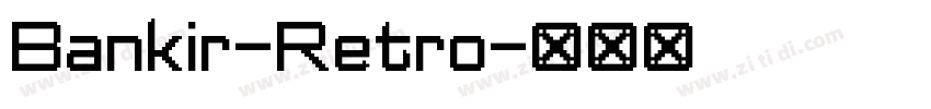 Bankir-Retro字体转换