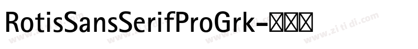 RotisSansSerifProGrk字体转换