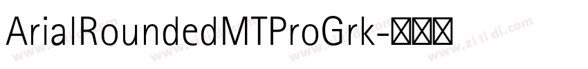 ArialRoundedMTProGrk字体转换