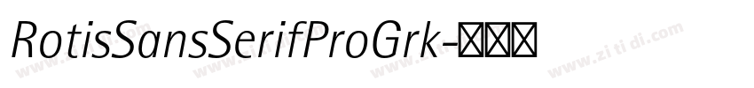 RotisSansSerifProGrk字体转换