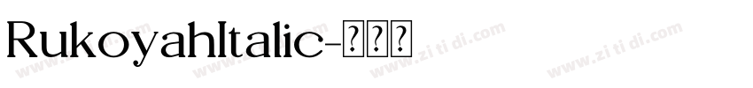 RukoyahItalic字体转换